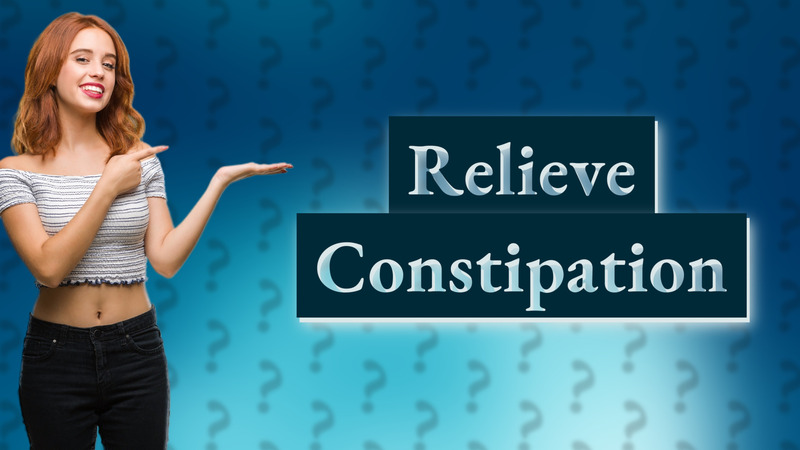 Relieve Constipation