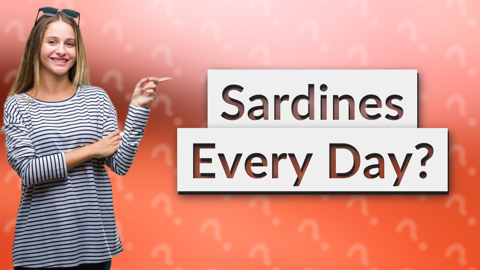 Sardines Every Day?