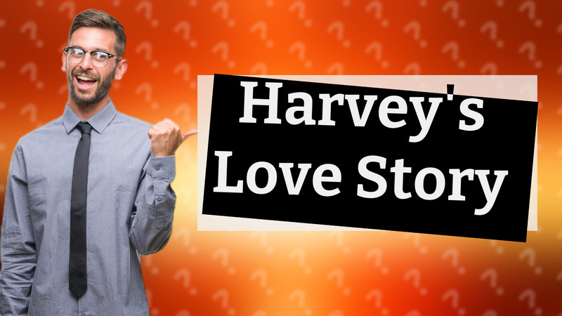 Harvey's Love Story