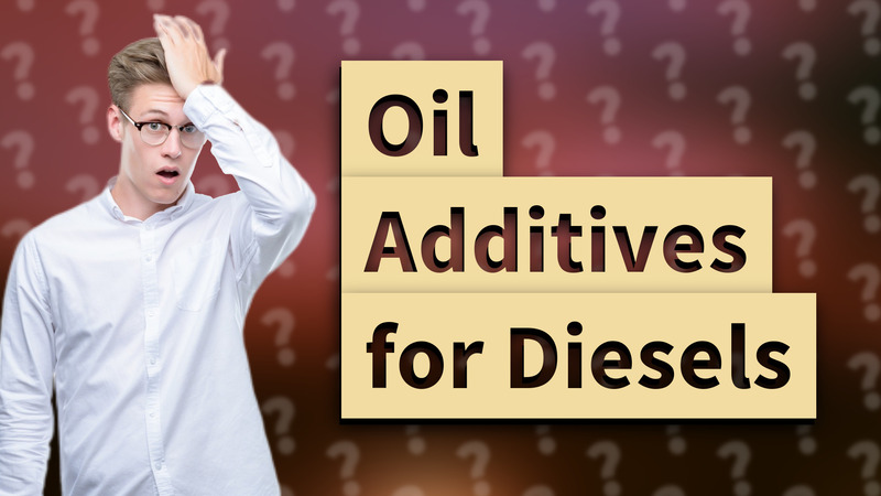 Oil Additives for Diesels