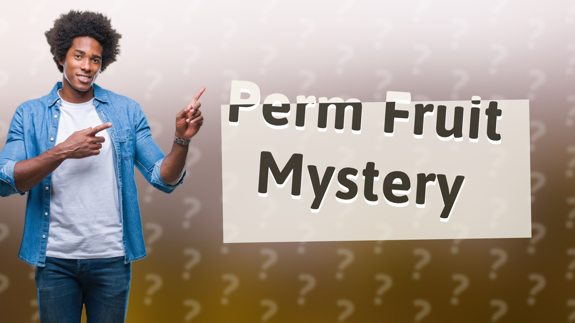 Perm Fruit Mystery