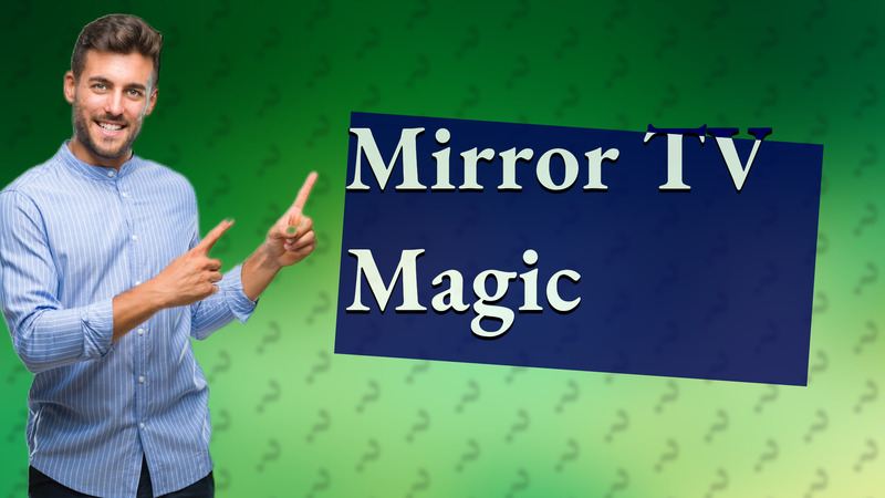 Mirror TV Magic