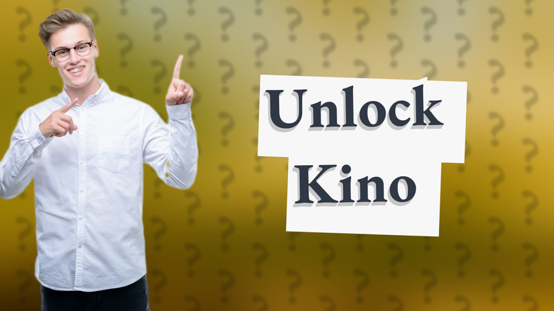Unlock Kino
