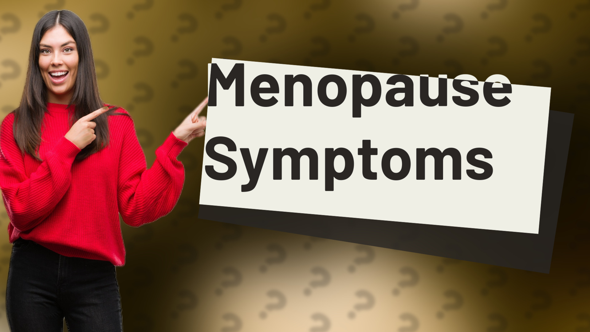 Menopause Symptoms