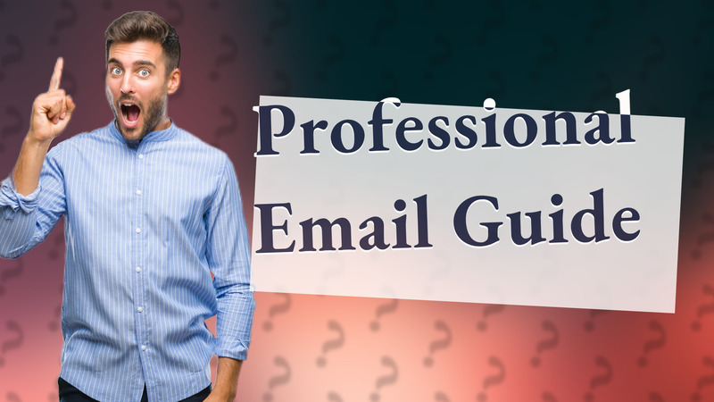 Professional Email Guide
