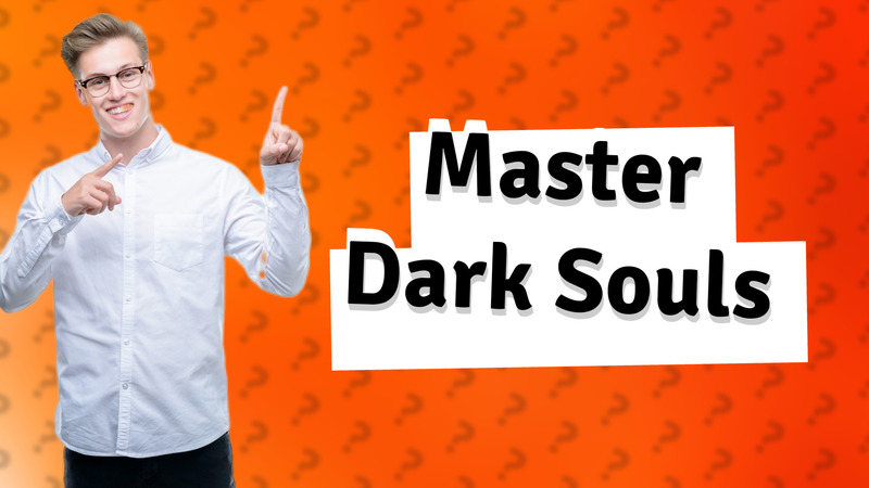 Master Dark Souls