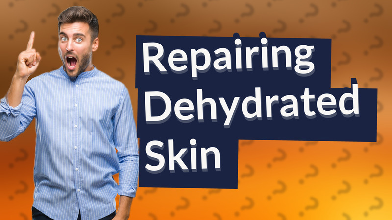 Repairing Dehydrated Skin