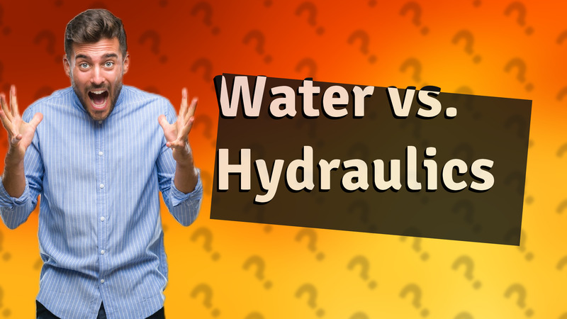 Water vs. Hydraulics