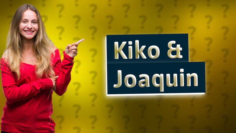 Kiko & Joaquin