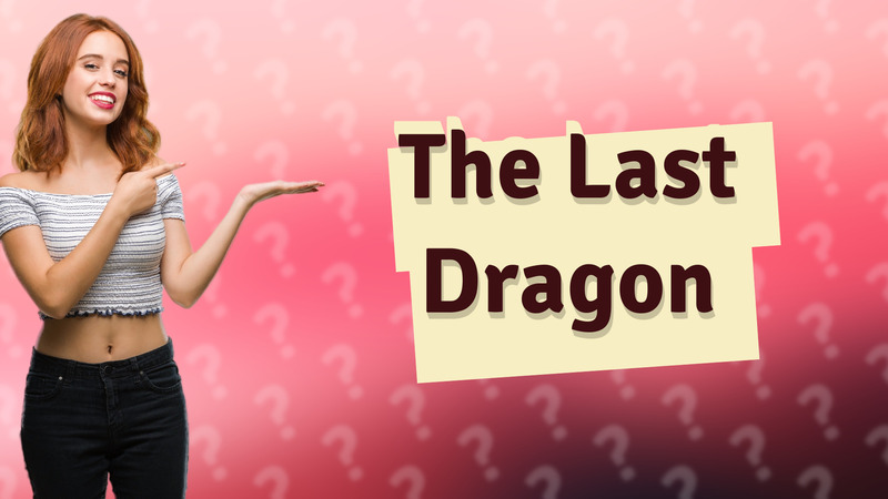 The Last Dragon