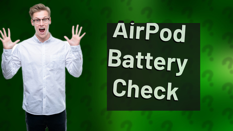 AirPod Battery Check