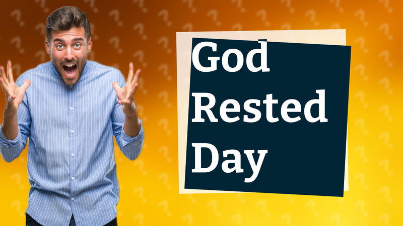 God Rested Day