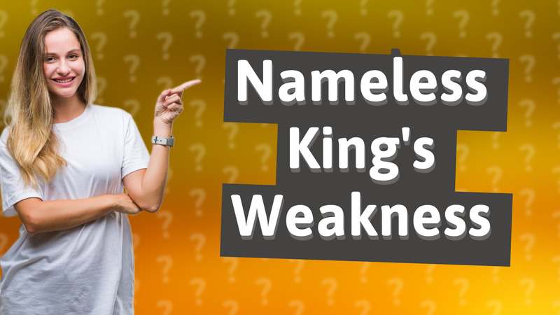Nameless King's Weakness