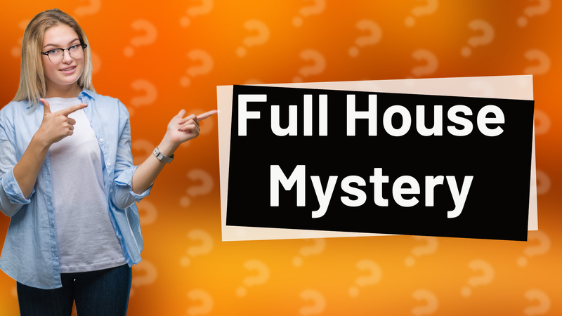 Full House Mystery