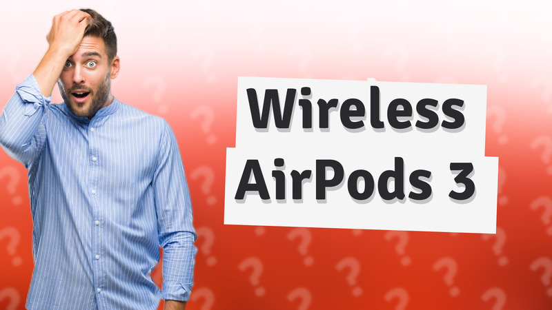 Wireless AirPods 3