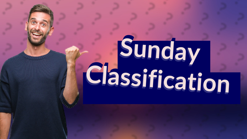 Sunday Classification