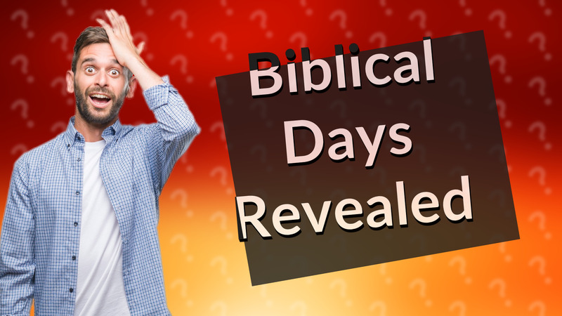 Biblical Days Revealed