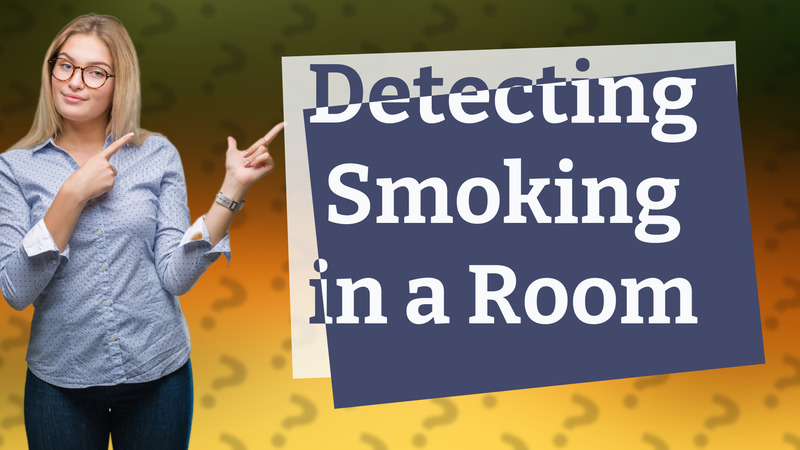 Detecting Smoking in a Room