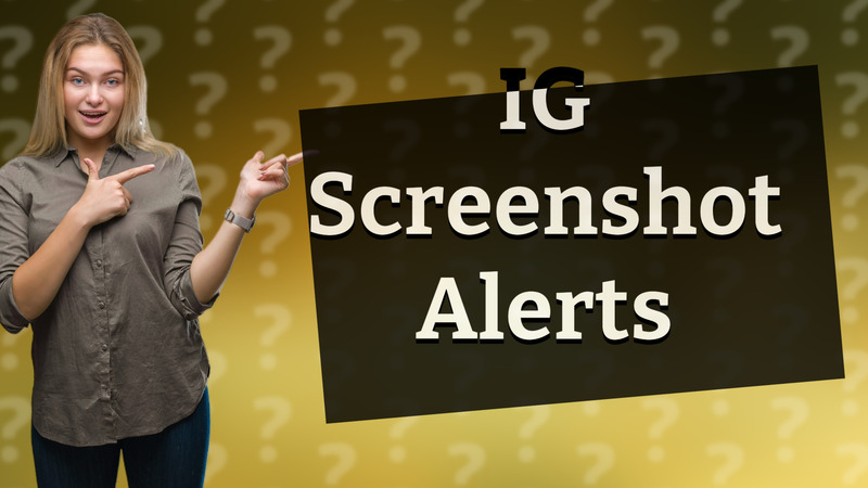 IG Screenshot Alerts