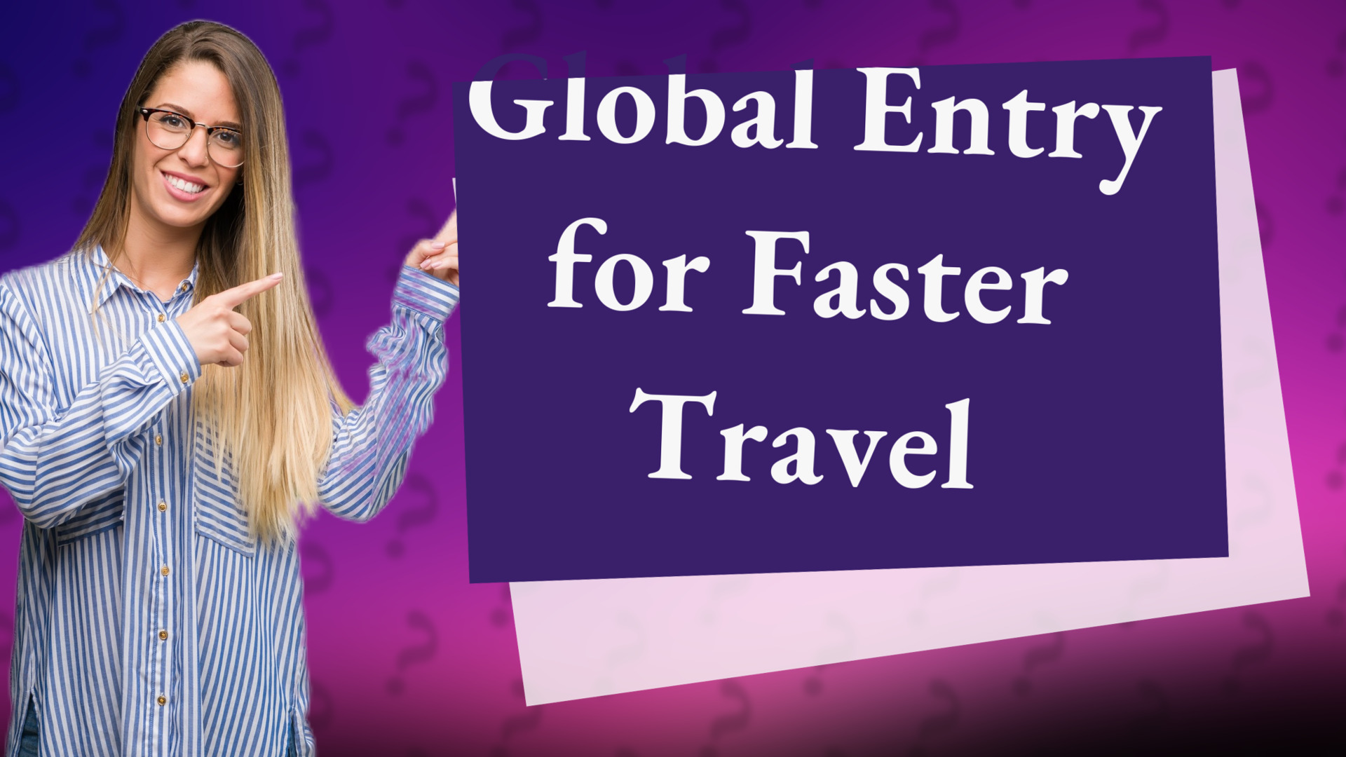 Global Entry for Faster Travel