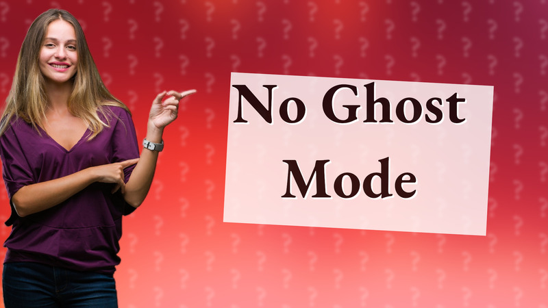 No Ghost Mode