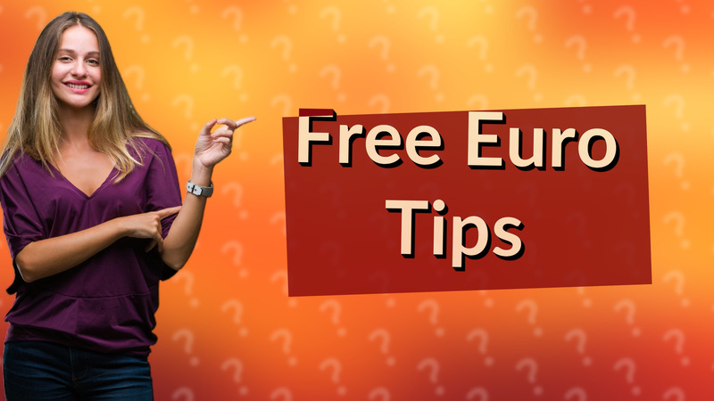 Free Euro Tips