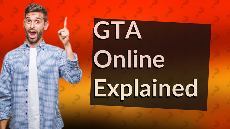 GTA Online Explained