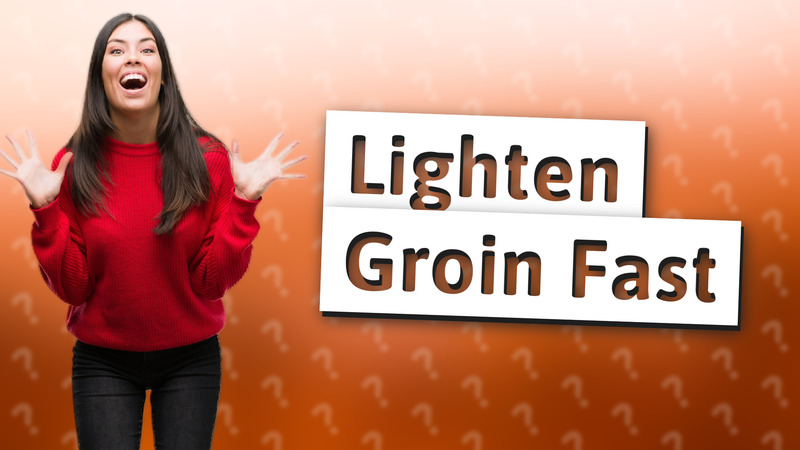Lighten Groin Fast