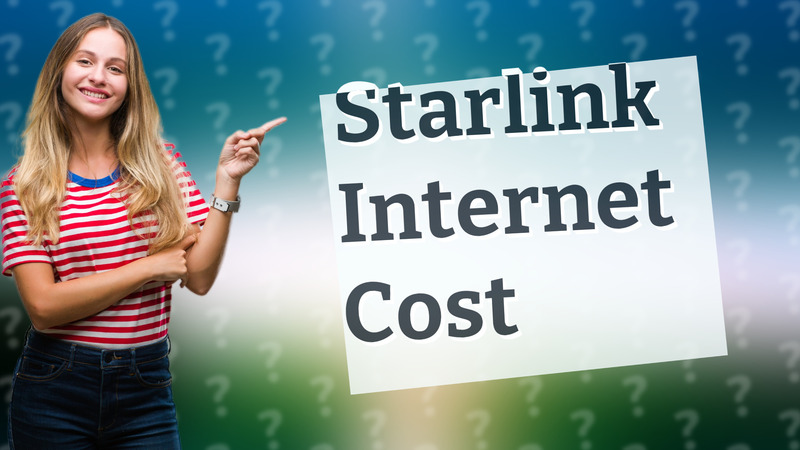Starlink Internet Cost