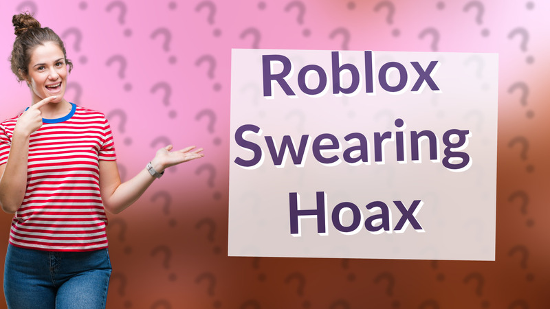 Roblox Swearing Hoax