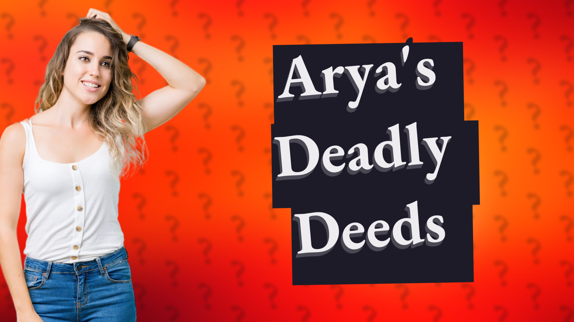 Arya's Deadly Deeds