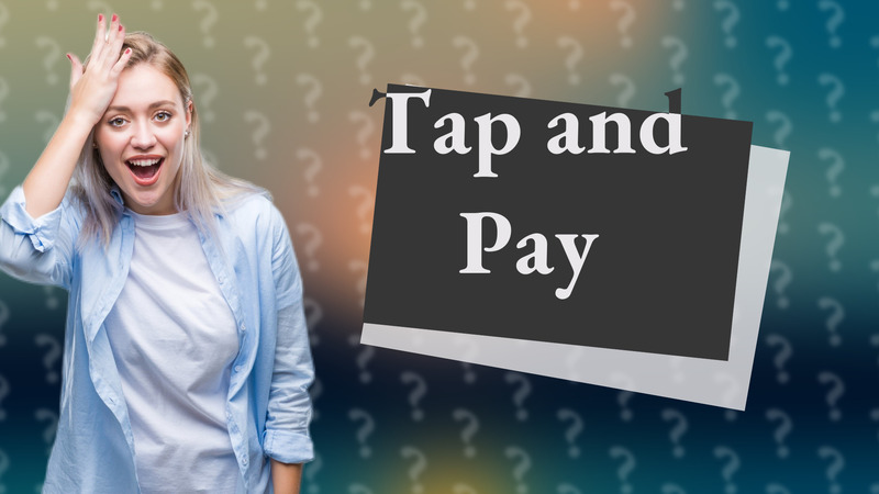 Tap and Pay