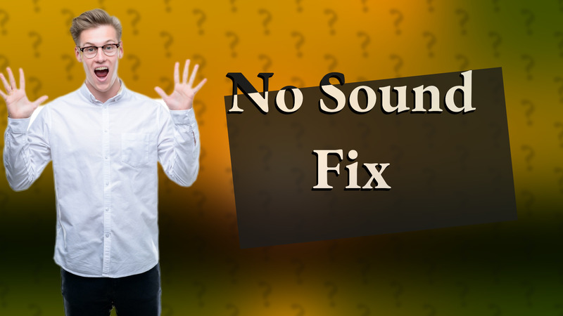 No Sound Fix