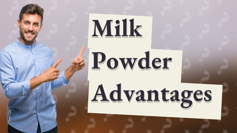 Milk Powder Advantages