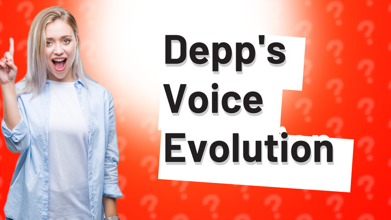 Depp's Voice Evolution