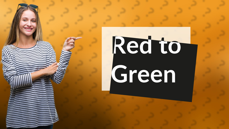 Red to Green