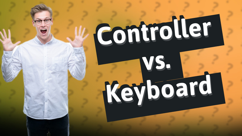 Controller vs. Keyboard