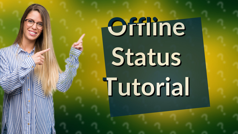Offline Status Tutorial