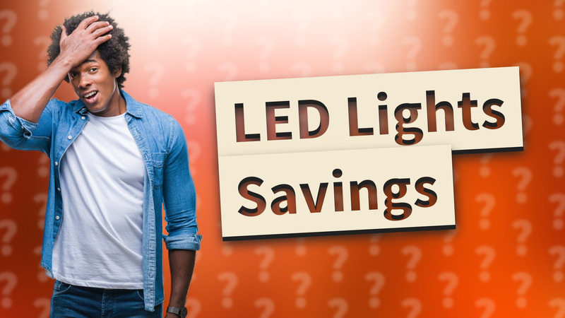 LED Lights Savings