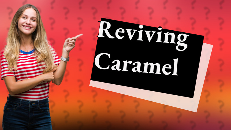 Reviving Caramel