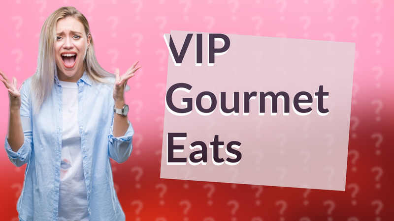 VIP Gourmet Eats