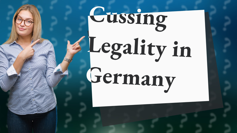 Cussing Legality in Germany