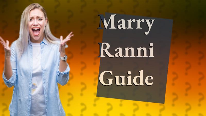 Marry Ranni Guide