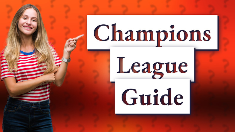 Champions League Guide