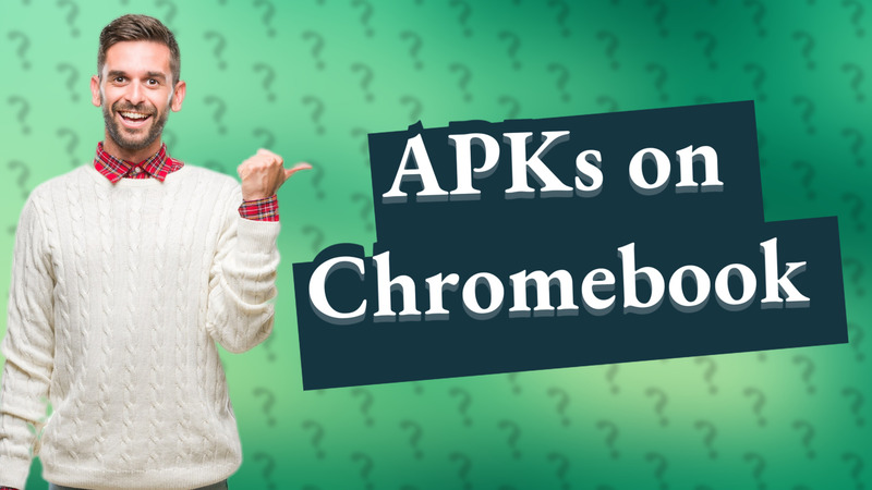 APKs on Chromebook