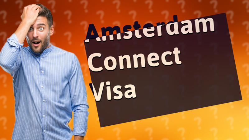 Amsterdam Connect Visa
