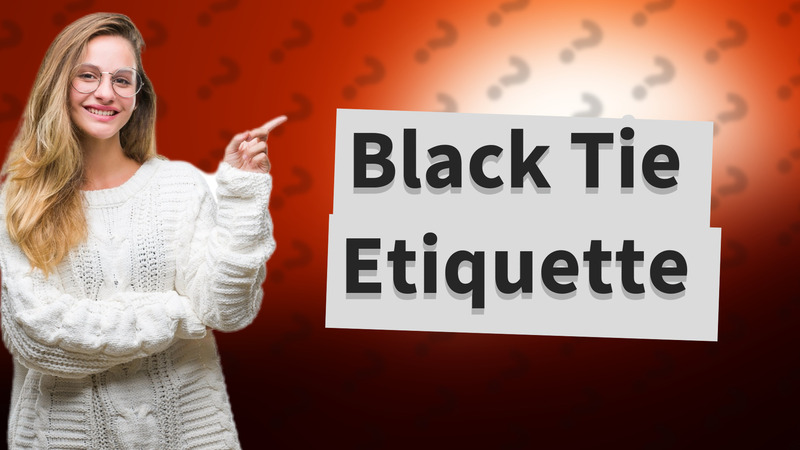 Black Tie Etiquette