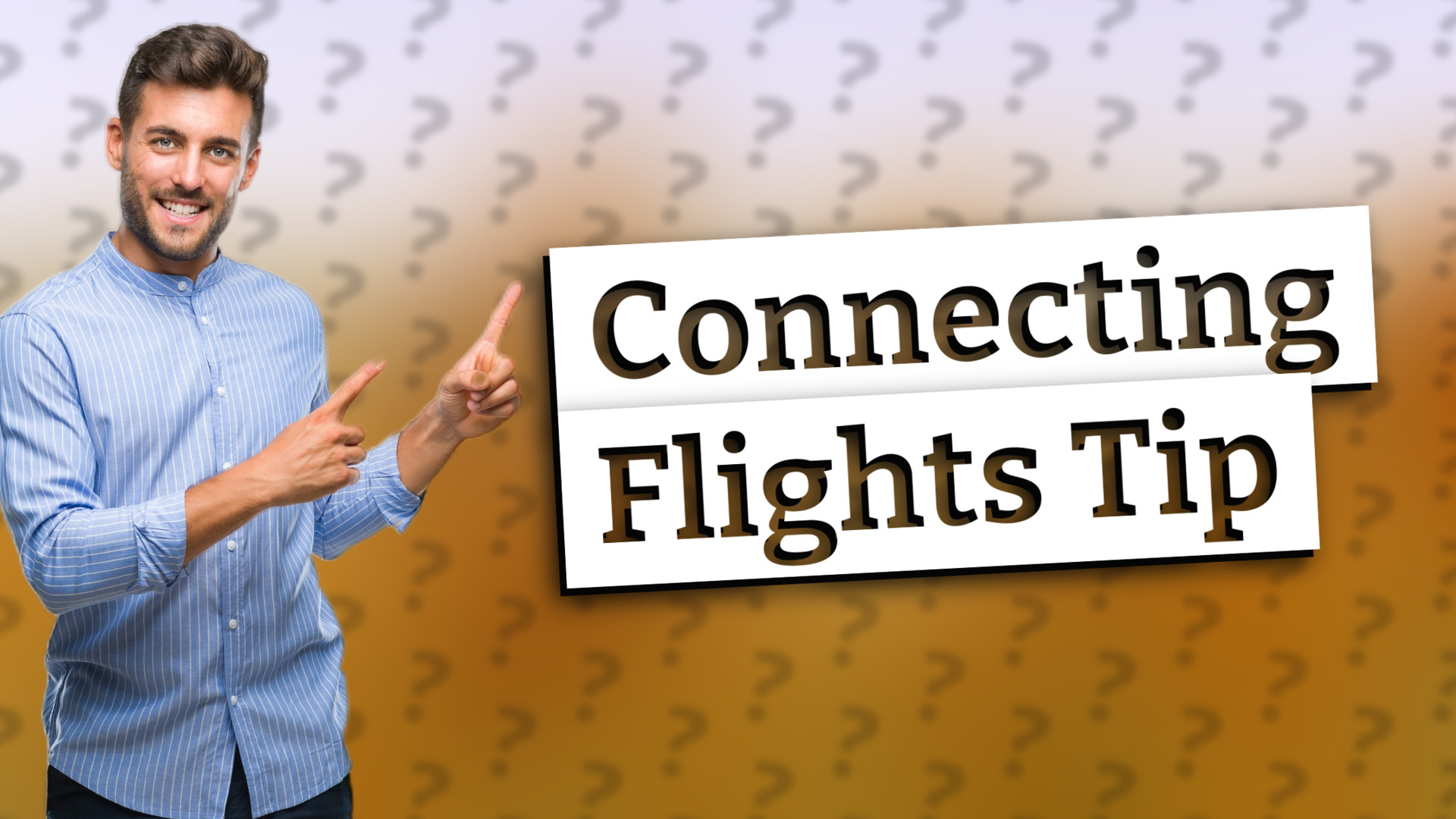 Connecting Flights Tip
