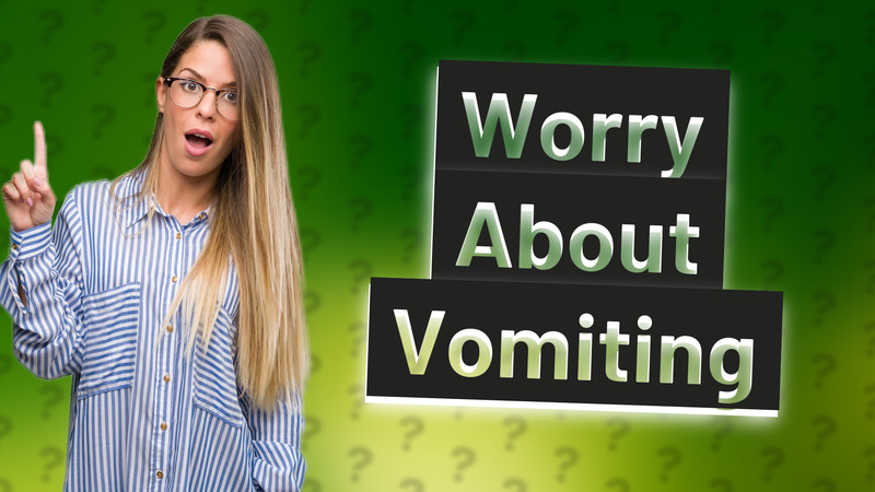 Worry About Vomiting