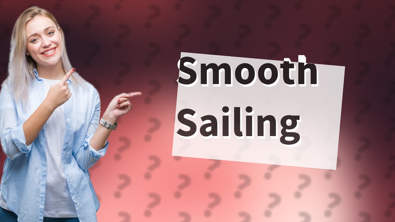 Smooth Sailing